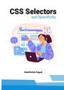 Cover: CSS Selectors and Specificity - Abdelfattah Ragab