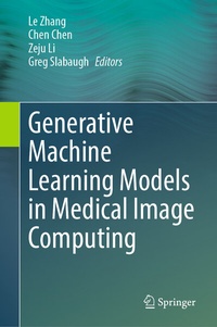 Enlarge image Cover: Generative Machine Learning Models in Medical Image Computing - Springer