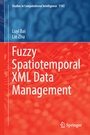 Cover: Fuzzy Spatiotemporal XML Data Management - Springer