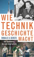 Abbildung von: Wie Technik Geschichte macht - Klett-Cotta