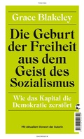 Cover: Die Geburt der Freiheit aus dem Geist des Sozialismus - Tropen
