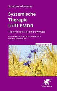 Abbildung von: Systemische Therapie trifft EMDR (Leben Lernen, Bd. 350) - Klett-Cotta