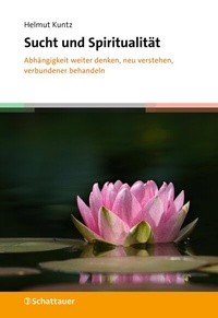 Abbildung von: Sucht und Spiritualität - Schattauer