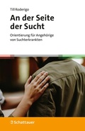 Cover: An der Seite der Sucht - Schattauer