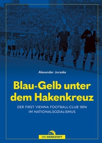 Abbildung von: Blau-Gelb unter dem Hakenkreuz - Die Werkstatt