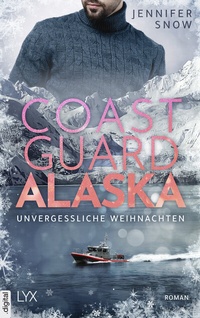 Abbildung von: Coast Guard Alaska - Unvergessliche Weihnachten - LYX