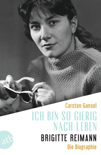 Abbildung von: Ich bin so gierig nach Leben - Brigitte Reimann - Aufbau Taschenbuch