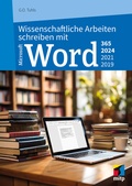 Abbildung von: Wissenschaftliche Arbeiten schreiben mit Microsoft Word 365, 2024, 2021, 2019 - MITP