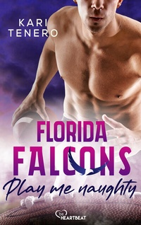 Abbildung von: Florida Falcons - Play me naughty - beHEARTBEAT