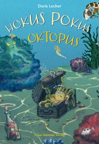 Enlarge image Cover: Hokus Pokus Oktopus - Peter Hammer Verlag