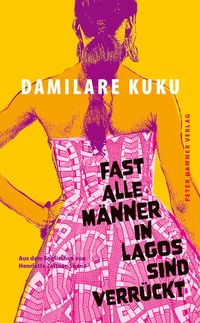 Abbildung von: Fast alle Männer in Lagos sind verrückt - Peter Hammer Verlag