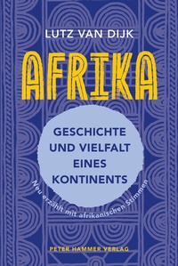 Abbildung von: Afrika - Geschichte und Vielfalt eines Kontinents - Peter Hammer Verlag