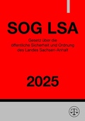 Bild: Gesetz &uuml;ber die &ouml;ffentliche Sicherheit und Ordnung des Landes Sachsen-Anhalt - SOG LSA 2025 - epubli