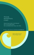 Cover: Hogar, metr&oacute;polis, corte : negociaciones culturales de la sociabilidad en la Espa&ntilde;a del Siglo de Oro - Vervuert Verlagsgesellschaft