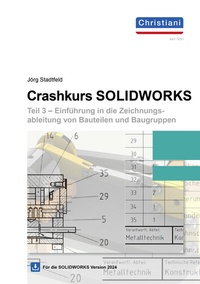 Abbildung von: Crashkurs SolidWorks - Teil 3 - Christiani, Paul