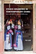 Cover: Ethnic Branding in Contemporary China - University of Washington Press