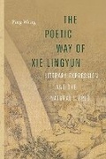 Cover: The Poetic Way of Xie Lingyun - University of Washington Press