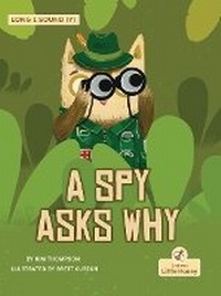 Enlarge image Cover: A Spy Asks Why - Crabtree Little Honey