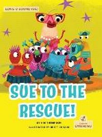 Enlarge image Cover: Sue to the Rescue! - Crabtree Little Honey