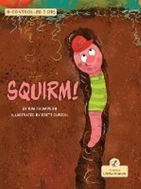 Enlarge image Cover: Squirm! - Crabtree Little Honey