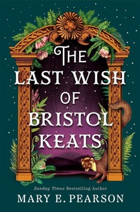 Abbildung von: The Last Wish of Bristol Keats - Tor Books