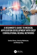Cover: A Beginner's Guide to Medical Application Development with Deep Convolutional Neural Networks - CRC Press