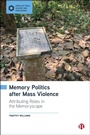 Cover: Memory Politics after Mass Violence - Bristol University Press