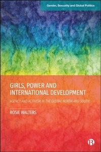 Abbildung von: Girls, Power and International Development - Bristol University Press