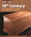 Cover: 18th Century Furniture (Built to Last) - Fox Chapel Publishing
