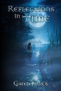 Enlarge image Cover: Reflections in Time - Neuadd Press