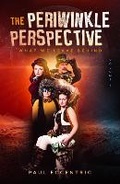 Cover: The Periwinkle Perspective - Volume 6: What We Leave Behind 6 - Caffeine Nights Publishing