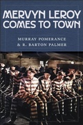 Cover: Mervyn LeRoy Comes to Town - Rutgers University Press