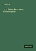 Cover: Ueber Atropinkuren gegen Kurzsichtigekeit - Antigonos Verlag