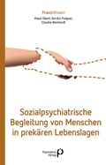 Cover: Sozialpsychiatrische Begleitung von Menschen in prek&auml;ren Lebenslagen - Psychiatrie Verlag