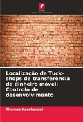 Cover: Localizacao de Tuck-shops de transferencia de dinheiro movel - Edicoes Nosso Conhecimento