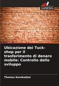 Cover: Ubicazione dei Tuck-shop per il trasferimento di denaro mobile - Edizioni Sapienza
