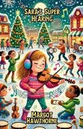 Cover: Sara's Super Hearing - Good Child Bookstore