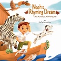 Cover: Noah's Rhyming Dream - An Animal Adventure - Beroukhim Publishing