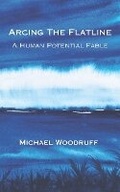 Cover: Arcing The Flatline - Michael Woodruff