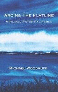 Enlarge image Cover: Arcing The Flatline - Michael Woodruff