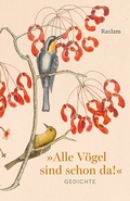 Cover: Alle V&ouml;gel sind schon da! Gedichte - Reclam