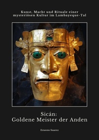 Abbildung von: Sicán:  Goldene Meister der Anden - tredition