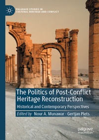 Abbildung von: The Politics of Post-Conflict Heritage Reconstruction - Palgrave Macmillan