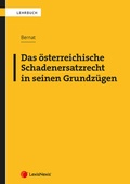 Cover: Das &ouml;sterreichische Schadenersatzrecht in seinen Grundz&uuml;gen - LexisNexis Verlag ARD ORAC GmbH