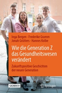 Abbildung von: Wie die Generation Z das Gesundheitswesen verändert - Springer