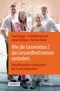 Cover: Wie die Generation Z das Gesundheitswesen ver&auml;ndert - Springer
