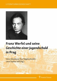 Abbildung von: Franz Werfel und seine 'Geschichte einer Jugendschuld' in Prag - Frank & Timme