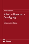 Cover: Arbeit - Eigentum - Beteiligung - Nomos