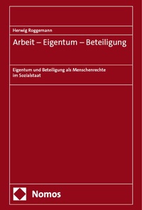 Abbildung von: Arbeit - Eigentum - Beteiligung - Nomos