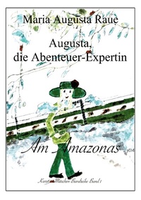Abbildung von: Augusta, die Abenteuer-Expertin - BoD - Books on Demand